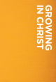 Growing In Christ