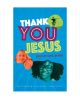 Thank You Jesus